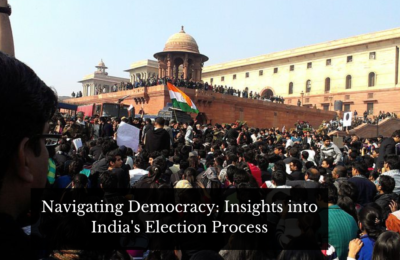 Navigating Democracy: Insights into India’s Election Process
