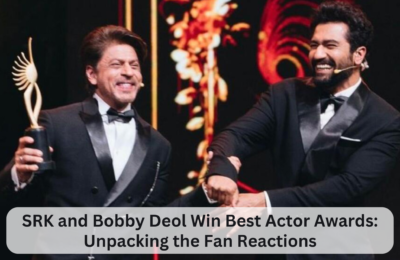 SRK and Bobby Deol Win Best Actor Awards: Unpacking the Fan Reactions