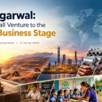 Anil Agarwal From a Small Venture to the Global Business